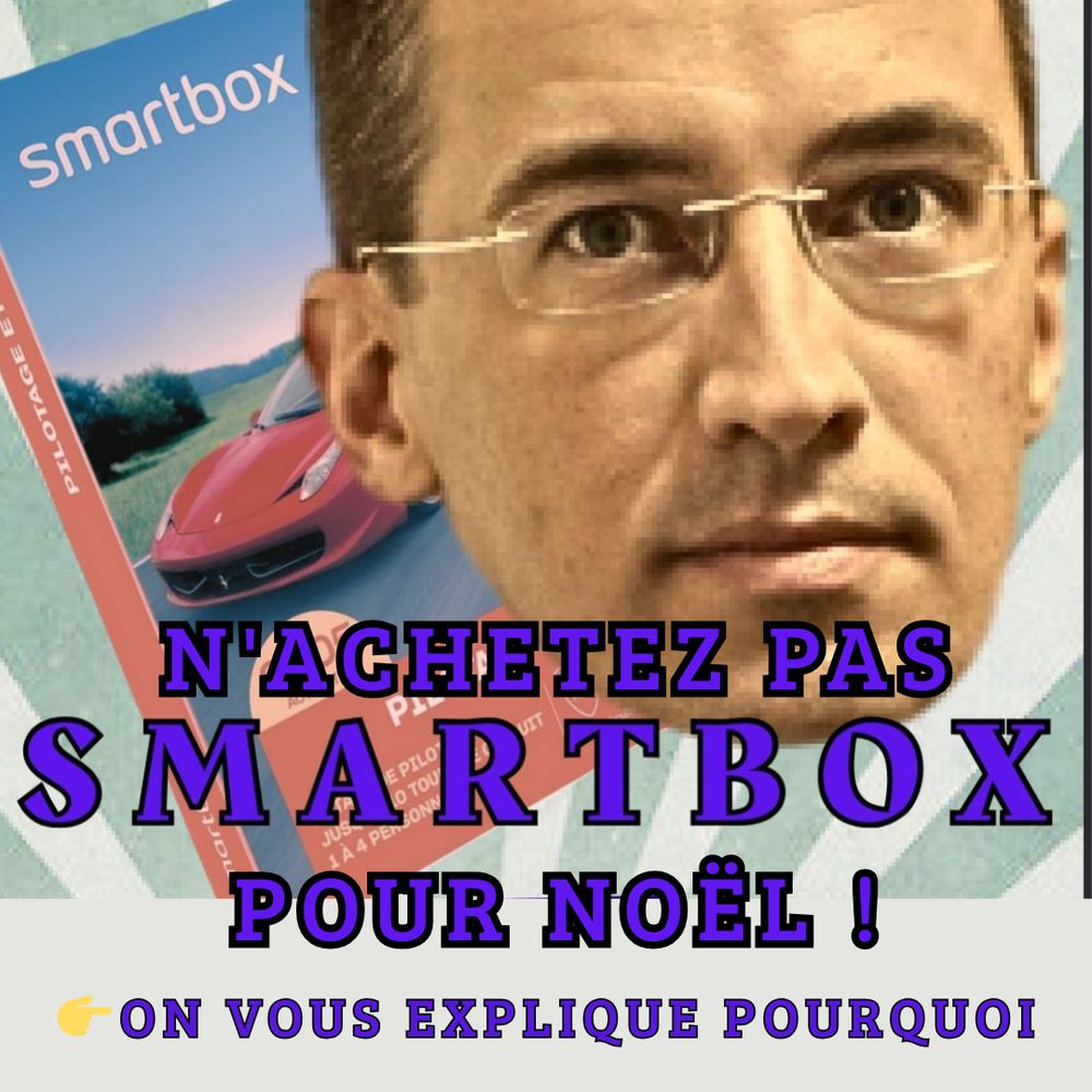 N'achetez pas SMARTBOX pour Noël ! On vous explique pourquoi.
