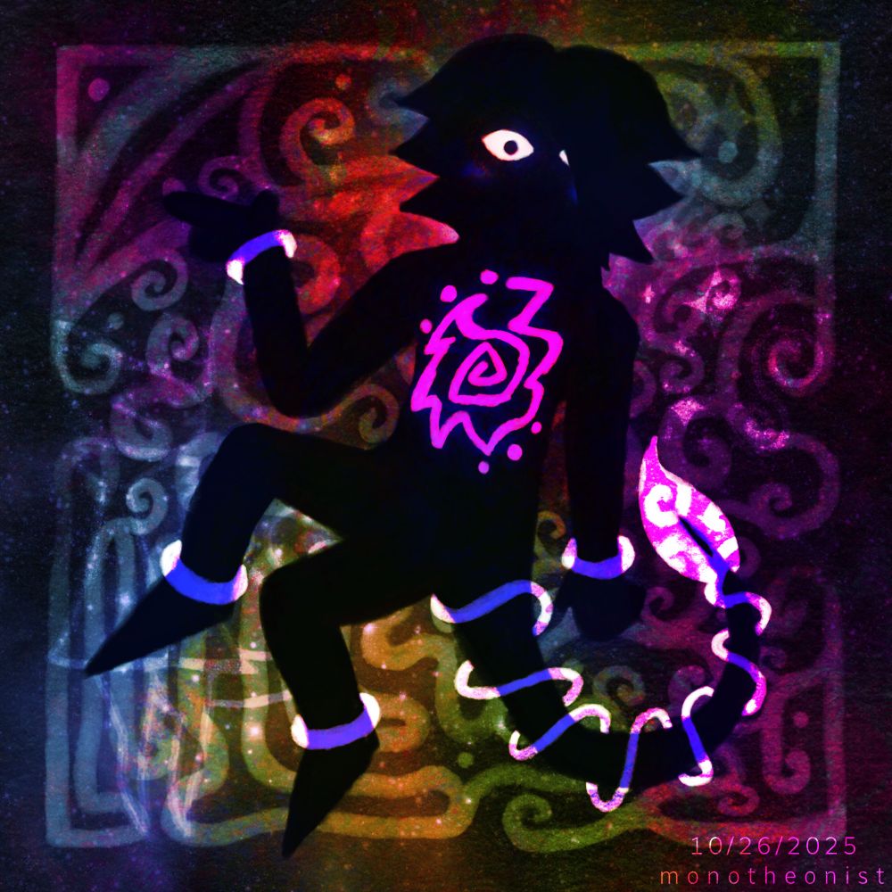 On an abstract rainbowish and space-looking background is a complicated looking flourish that is square. In the foreground, a silhouette of a person with a spiral sigil, bracelets on their wrists and ankles, and some sort of thing curving all the way around their tail, ending at their tadpole-like fin on the end of their tail.
It’s signed “10/26/2025 monotheonist” in the bottom right.
