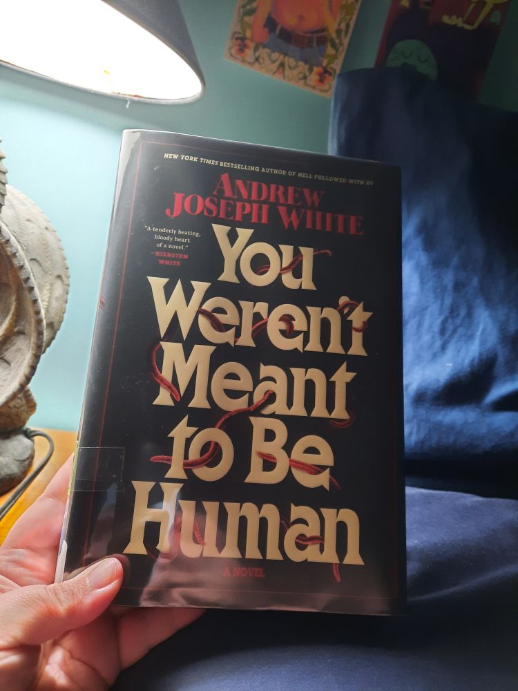 Cover for You Weren't Meant to Be Human by Andrew Joseph White