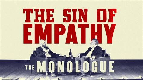 The Sin of Empathy / Doug Wilson Monologue / Man Rampant