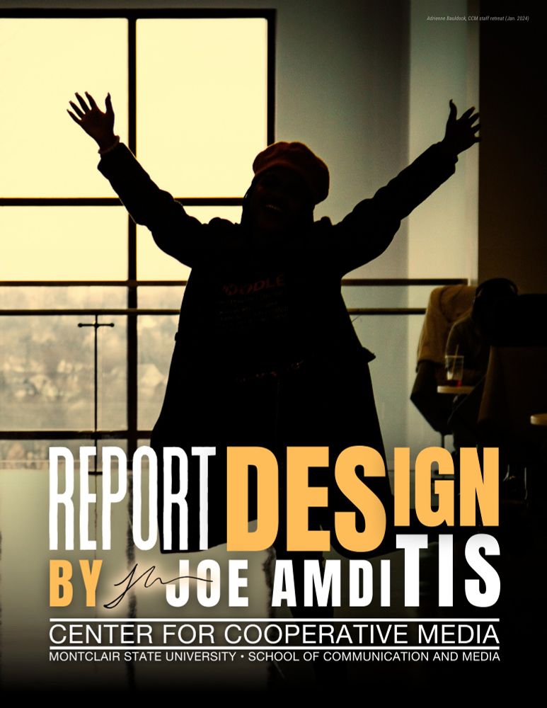 A silhouetted figure wearing a beret and a jacket stands with arms raised in front of a large window, creating a dynamic and celebratory pose. The background shows an indoor setting with other people partially visible. Overlaid text credits the report design to Joe Amditis and identifies the Center for Cooperative Media at Montclair State University’s School of Communication and Media.