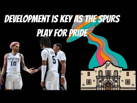 Development Is Key as the Spurs play for Pride