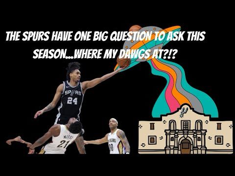 The Spurs have one big question to ask this season...WHERE MY DAWGS AT?!?