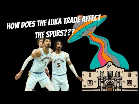 Spurs Slop Season: How does the Luka Trade Affect the Spurs?