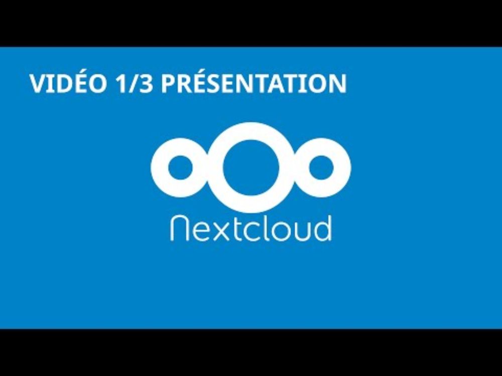 NextCloud auto hébergé, partie 1/3 : Présentation