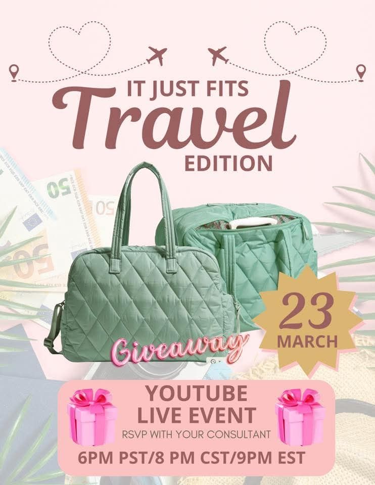 The graphic promotes a **"It Just Fits: Travel Edition"** giveaway event happening on **March 23**. The event will be a **YouTube Live Event**, and attendees are encouraged to **RSVP with their consultant**. The live session is scheduled for **6 PM PST / 8 PM CST / 9 PM EST**. The giveaway features stylish quilted travel bags, and the design includes travel-related imagery like airplanes, money, and tropical leaves, reinforcing the theme of travel and convenience.
