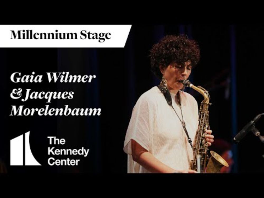 Gaia Wilmer & Jacques Morelenbaum - Millennium Stage (September 5, 2024)