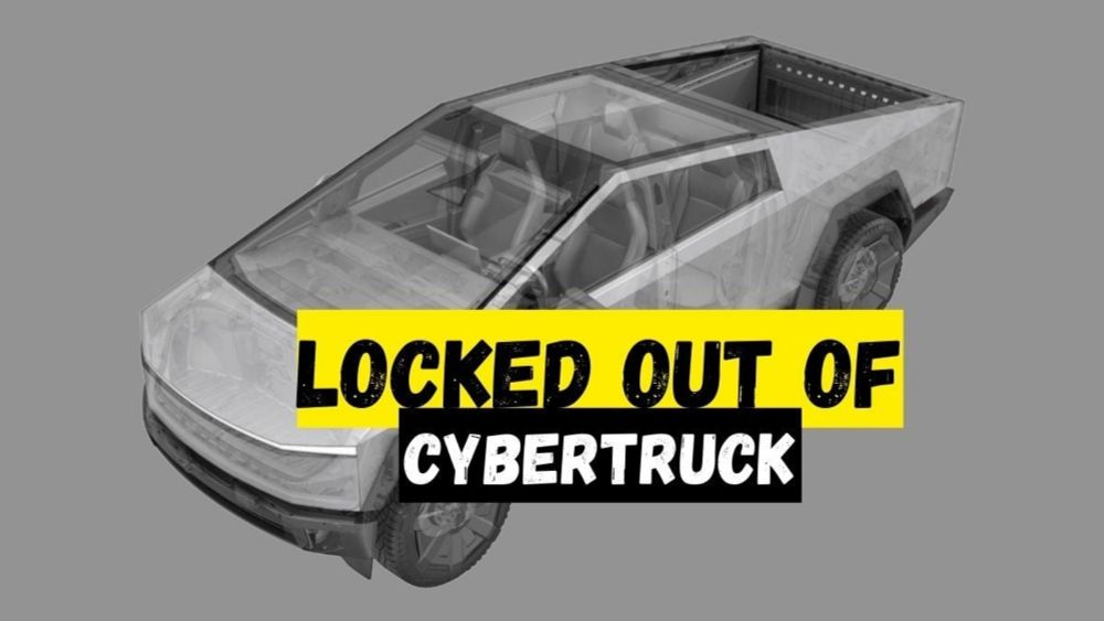 Tesla Cybertruck Owner Says He Was Locked Out of His Truck for 3 Weeks, Unable to Even Open the Doors, After it Got Bricked Out of the Blue