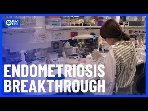 Australian Researchers Have Endometriosis Testing Breakthrough | 10 News First