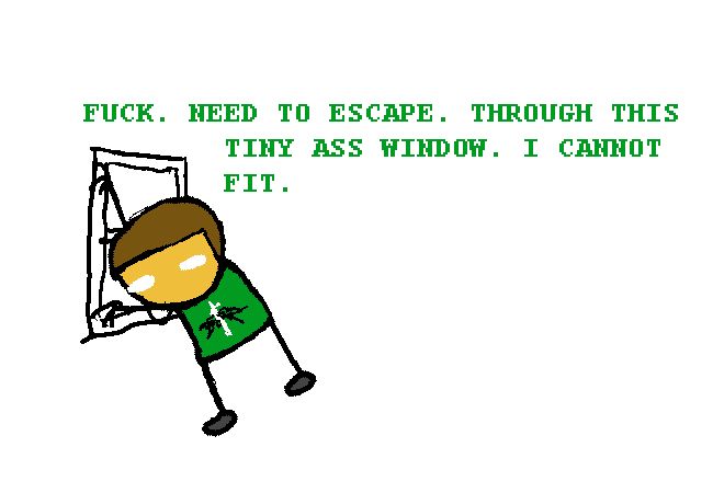 Screenshot from the newest update for my MSPFA adventure "AVERAGE CHILD. WHOM NOBODY UNDERSTANDS." written in character as Caliborn from Homestuck. A Homosuck-styled Andrew Hussie (taken directly from Homestuck itself) is attempting to escape through a tiny ass window.

"FUCK. NEED TO ESCAPE. THROUGH THIS TINY ASS WINDOW. I CANNOT FIT."