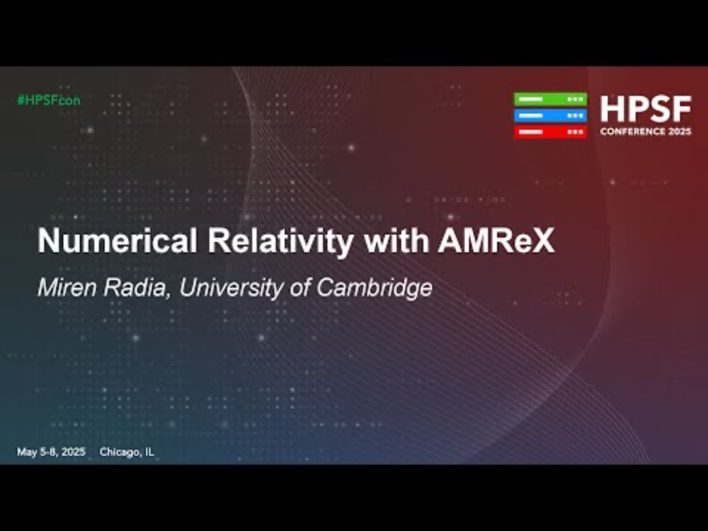 Numerical Relativity with AMReX - Miren Radia, University of Cambridge