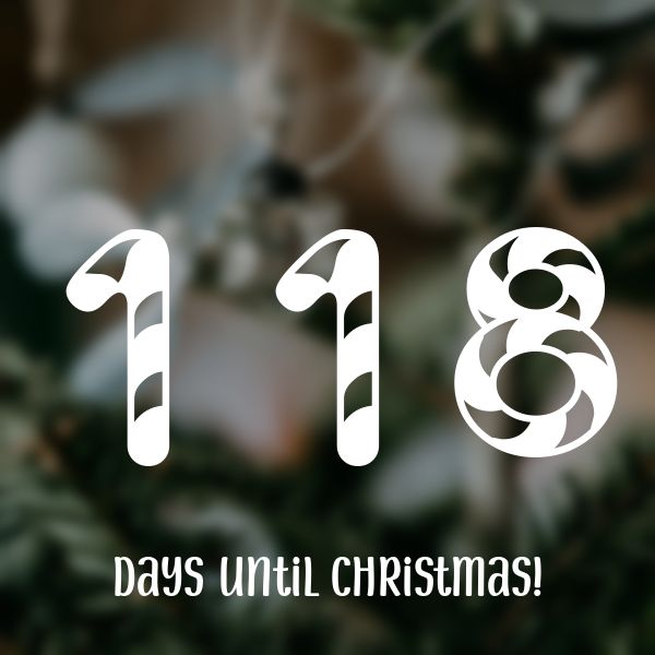 118 days until Christmas!