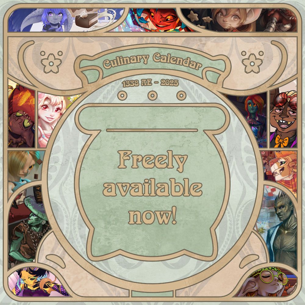 Culinary calendar
1338 AE - 2025
Freely available now!