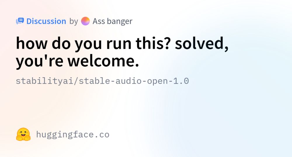stabilityai/stable-audio-open-1.0 · how do you run this? solved, you're welcome.