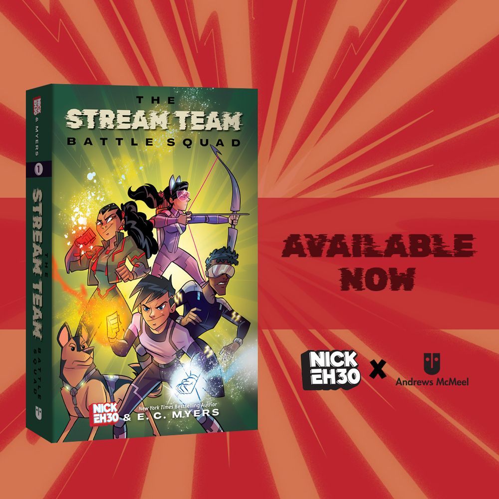 Square image showing the book cover for The Stream Team: Battle Squad by NickEh30 & E.C. Myers and the text "Available Now" on a flashy red and orange background

The book shows four kids with superpowers and their dog on a flashy green and yellow background