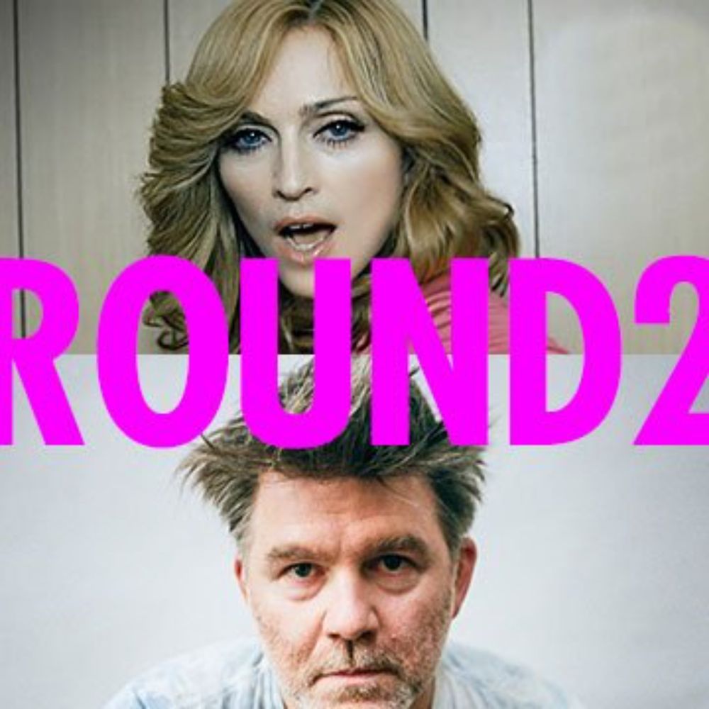 3/14, 2nd Round: (2) Madonna vs (10) LCD Soundsystem — March Danceness