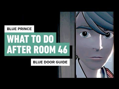 Blue Prince: How to Find and Unseal the Blue Doors (What to Do After Room 46)