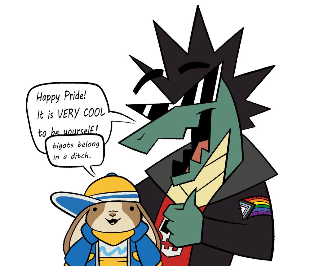 Dax and Peeb standing there, Dax giving a thumbs up with a pride patch on his jacket. He's saying "Happy Pride! It is VERY COOL to be yourself!" Peeb's speech bubble is slightly overlapping Dax's and it says "Bigots belong in a ditch" ((((((((alive and healthy of course))))))))