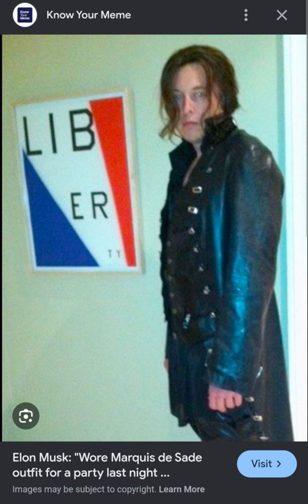 So I downloaded this picture of Elon Musk in high school wearing a long black leather coat to have it handy because I had the damndest time finding this pic to show my niece, because it's hilarious. Just to be clear: I DID NOT HAVE THIS SAVED TO MY PHONE BECAUSE I LIKE THE MOTHERFUCKER. 