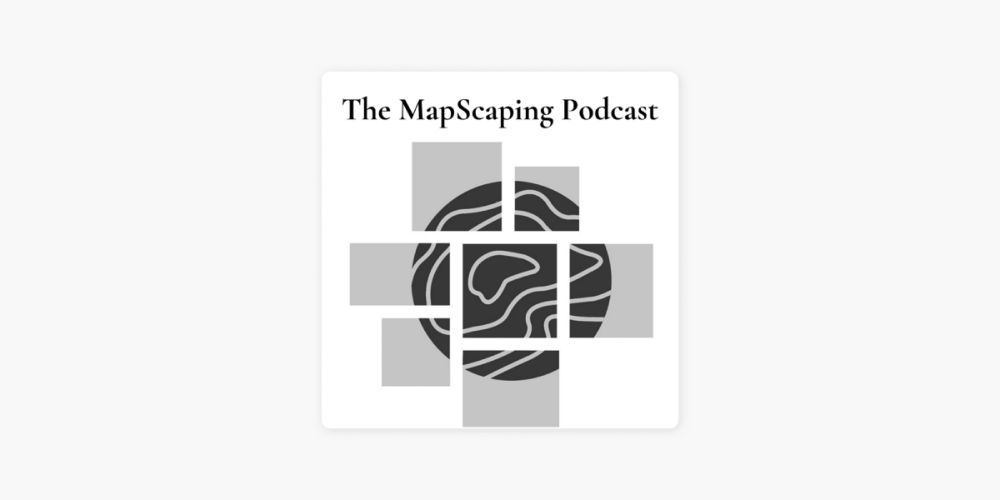 ‎The MapScaping Podcast - GIS, Geospatial, Remote Sensing, earth observation and digital geography...