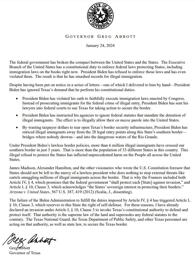 The federal government has broken the compact between the United States and the States. The Executive
Branch of the United States has a constitutional duty to enforce federal laws protecting States, including
immigration laws on the books right now. President Biden has refused to enforce those laws and has even
violated them. The result is that he has smashed records for illegal immigration.
Despite having been put on notice in a series of letters—one of which I delivered to him by hand—President
Biden has ignored Texas’s demand that he perform his constitutional duties.
• President Biden has violated his oath to faithfully execute immigration laws enacted by Congress.
Instead of prosecuting immigrants for the federal crime of illegal entry, President Biden has sent his
lawyers into federal courts to sue Texas for taking action to secure the border.
• President Biden has instructed his agencies to ignore federal statutes that mandate the detention of
illegal immigrants. The effect is t