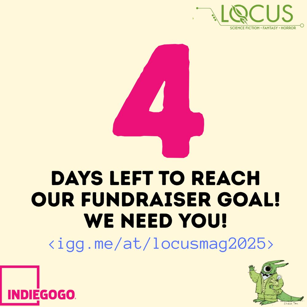 text: 4 days left to reach our fundraiser goal, we need you ! Indiegogo and Locus logos and Cluso alien