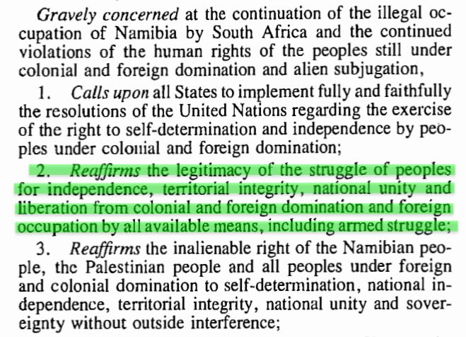 This picture shows a portion of UN General Assembly resolution 37/43, adopted in 1982. The green highlighted section reaffirms the right for the Palestinian people to utilize armed struggle as a means of obtaining liberation from Israel (an Apartheid state).
