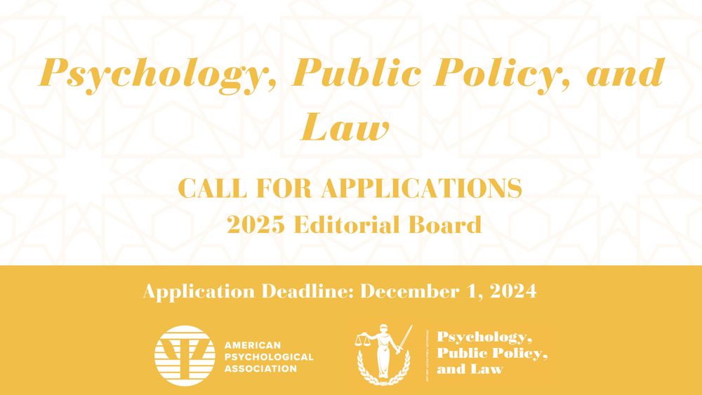 Psychology, Public Policy, and Law - an academic journal published by the American Psychological Association - seeks applications for the 2025 editorial board with application deadline of 12/1/2024