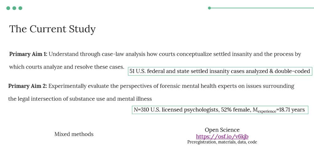 "The current study" slide that details the primary aims of the two studies comprising this work (case-law analysis of settled insanity cases in the U.S., and an experiment with 310 forensic mental health experts as participants). This work was preregistered and materials, data, and code are available on the OSF.