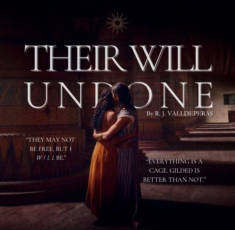 A photo of a man and a woman hugging in a temple room in deep reds, surrounded by text including the title of the book, Their Will Undone, the author of the book, RJ Valldeperas, and two quotes from the book, one that says “They may not be free, but I will be.” And another that says “Everything is a cage. Gilded is better than not.” 