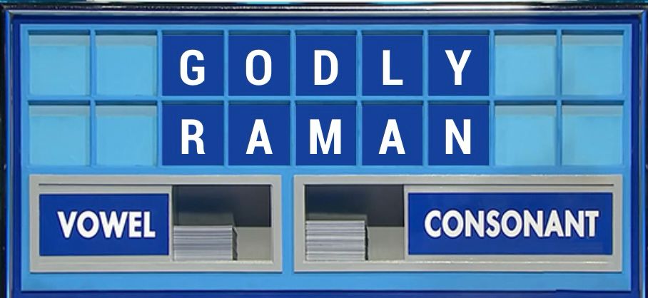 The clue is… His nag came last in the Grand National! First name is four letters, surname is six. The conundrum is Godly Raman.