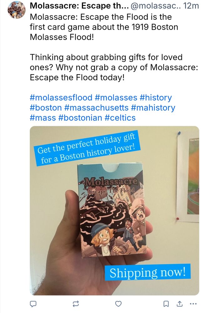 A post promoting a card game called "molassacre: escape the flood". A reference to the Great Molasses Flood in Boston where 21 people drowned to death in Molasses.