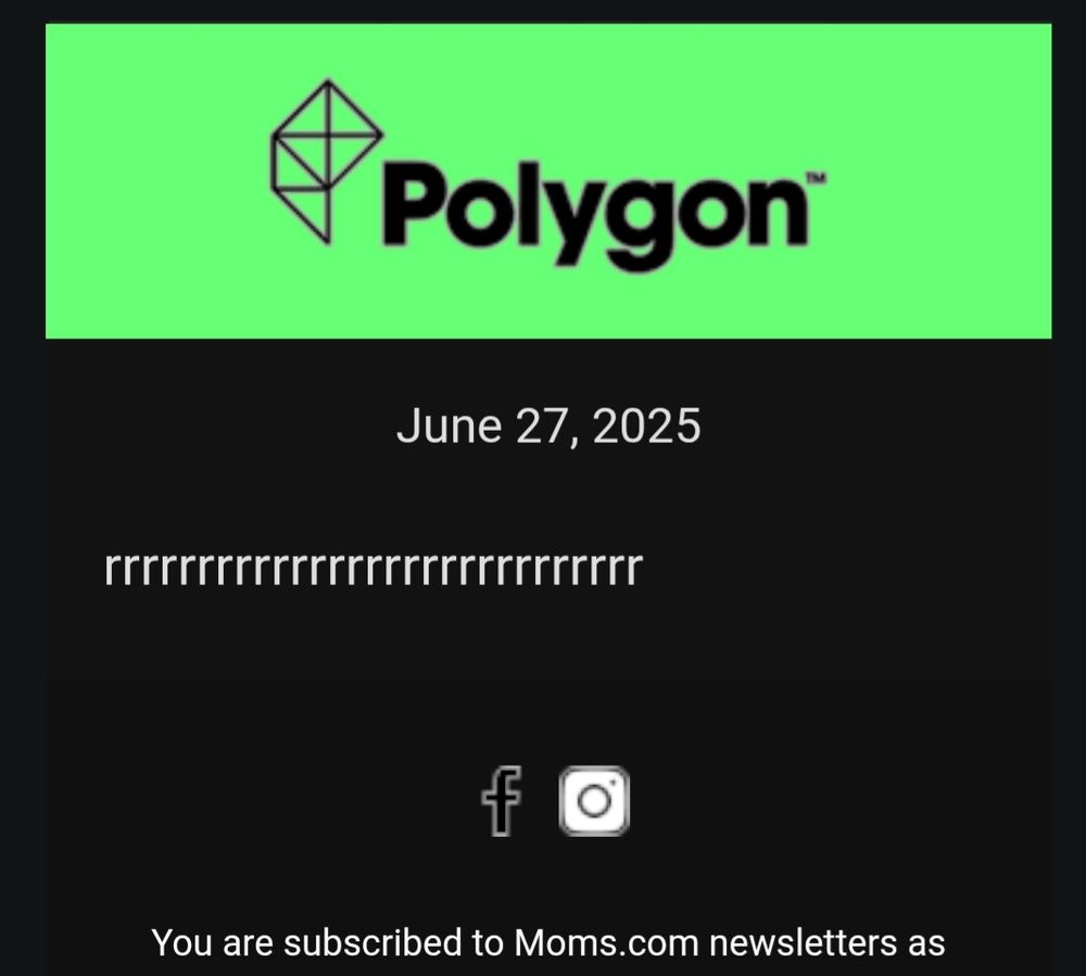 An email from Polygon sent June 27, 2025 saying "rrrrrrrrrrrrrrrrrrrrrrrr"