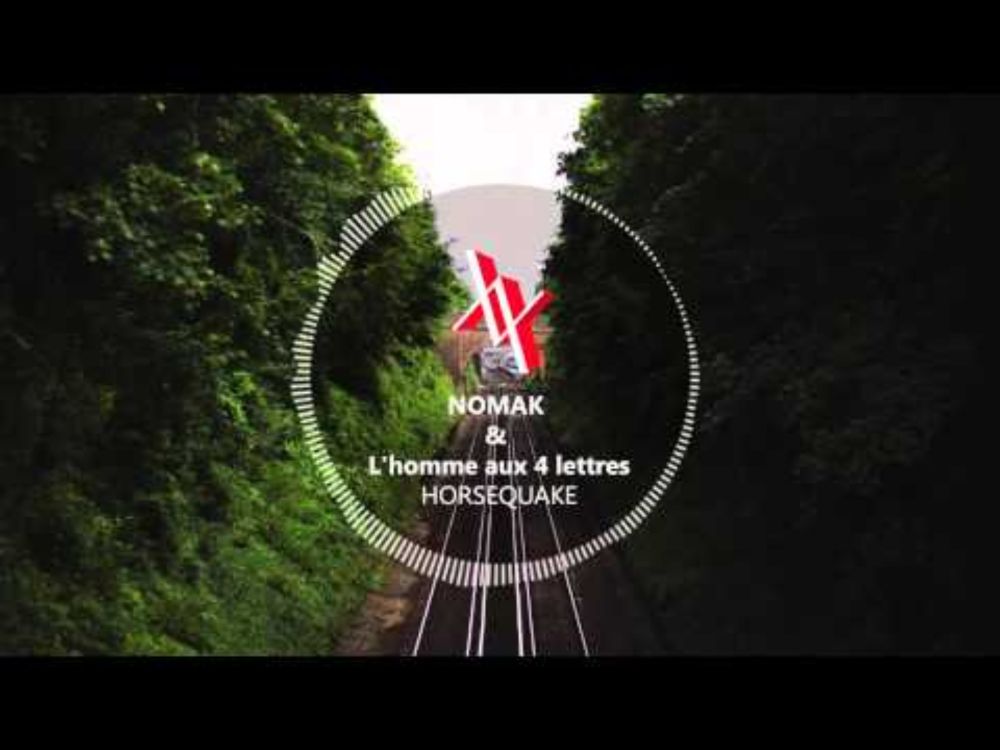 Nömak & L'homme Aux 4 Lettres - Horsequake