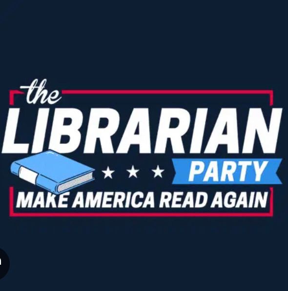 The librarian party - make America read again