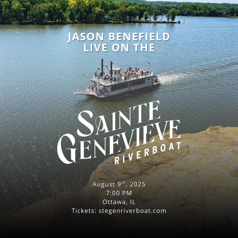 A picture of the Sainte Genevieve Riverboat on the Illinois River with text indicating that Jason Benefield will be performing on the boat on 8/9 at 7:00pm.