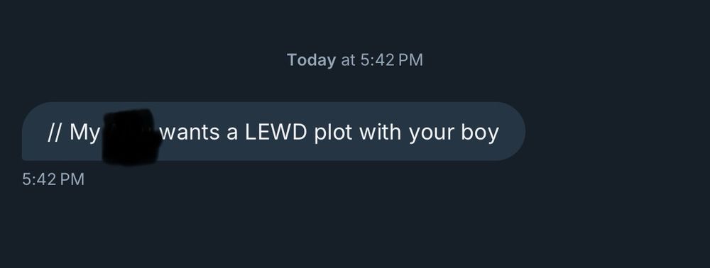 Cropped screenshot of a DM I got from someone that says “//My [OC name] wants a LEWD plot with your boy”