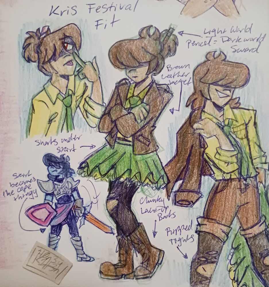 Four drawings of Kris, three in a theoretical festival outfit. Two show their hair held up with a pencil.
The full outfit in the middle shows them in brown lace-up boots, ripped black tights, a green tutu with yellow fluff underneath, a brown leather jacket, a yellow button-up, and a green necktie.
On the left they don't have the jacket and show that the button-up's sleeves are pushed up to their elbows. They are dragging one of their eyelids down with their middle finger and sticking their tongue out.
Underneath is their Dark World form, which is largely the same besides their cape moving down and around their waist to mimic the tutu they wear in the Light World. Their hair falls down as they pull the pencil out and it becomes the Spookysword. They hold the shield in their free hand.
On the right their hair is down and they hold the jacket over their shoulder and the tutu loosely beside them, showing them wearing brown shorts over the tights, which would be under the tutu were they wearing it.