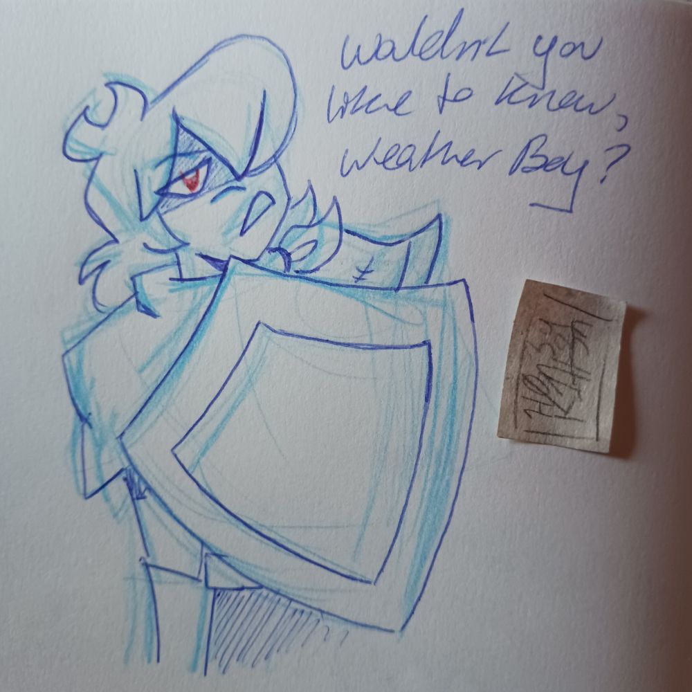 Kris, blocking with their shield: Wouldn't you like to know, Weather Boy?