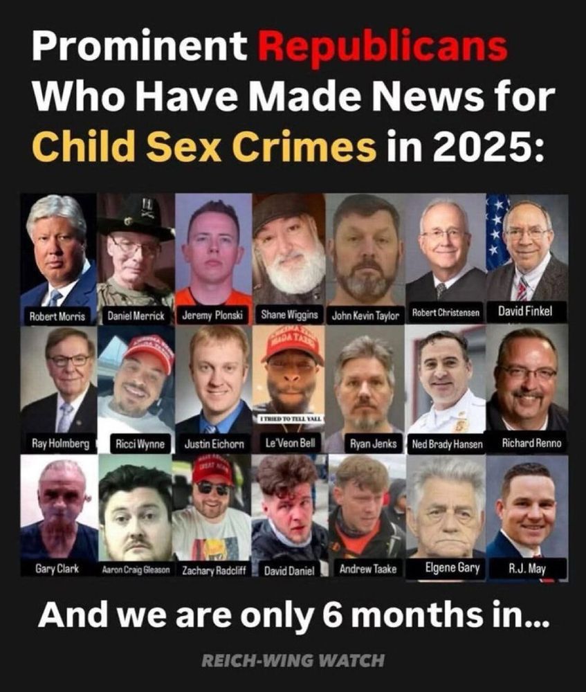 Prominent republicans who have made news for child sex crimes in 2025: Morris, Merrick, Pionski, Wiggins, Taylor, Christensen, Finkel, Holmberg, Wynne, Eichorn, Bell, Jenks, Hansin, Renno, Clark, Gleason, Radcliff, Daniel, Taake, Gary, May.