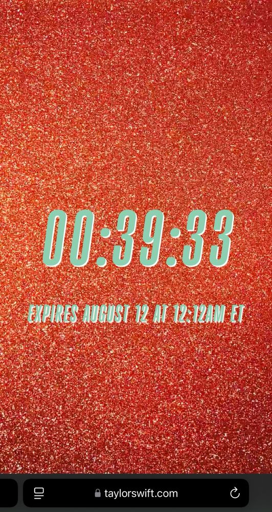 00:39:33 countdown, says below “expires August 12 at 12:12AM ET on TaylorSwift.com