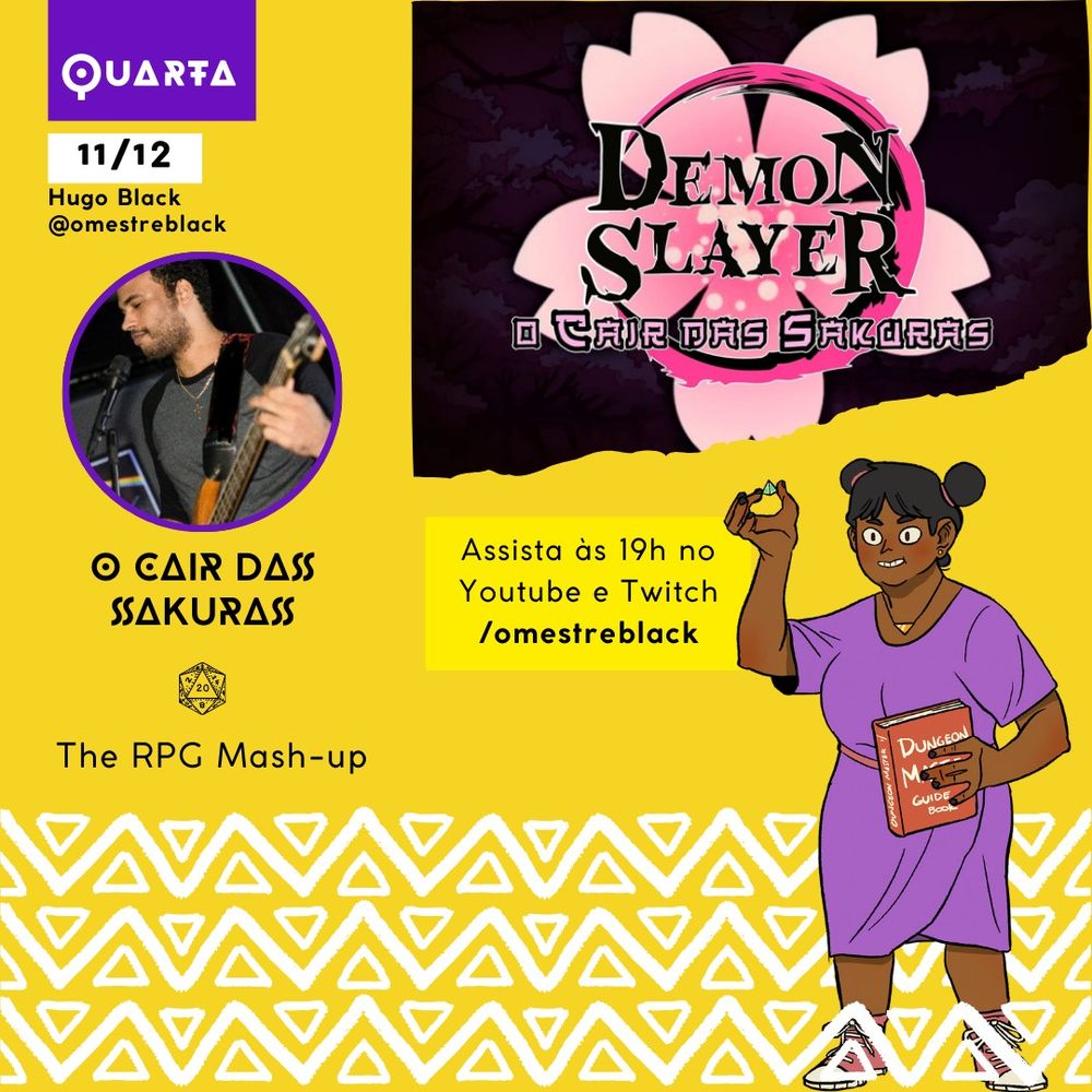 A imagem apresenta um cartaz de divulgação de uma sessão de O Cair das Sakurras de The RPG Mash-up transmitida ao vivo. No topo, em um fundo amarelo, há um retângulo roxo com a palavra "Quarta", seguido pela data 11/12 e o nome Hugo Black (@omestreblack). No lado esquerdo, uma foto de Hugo emoldurada por um círculo roxo. No canto inferior direito, há o horário "Assista às 19h no Youtube e Twitch /omestreblack". 