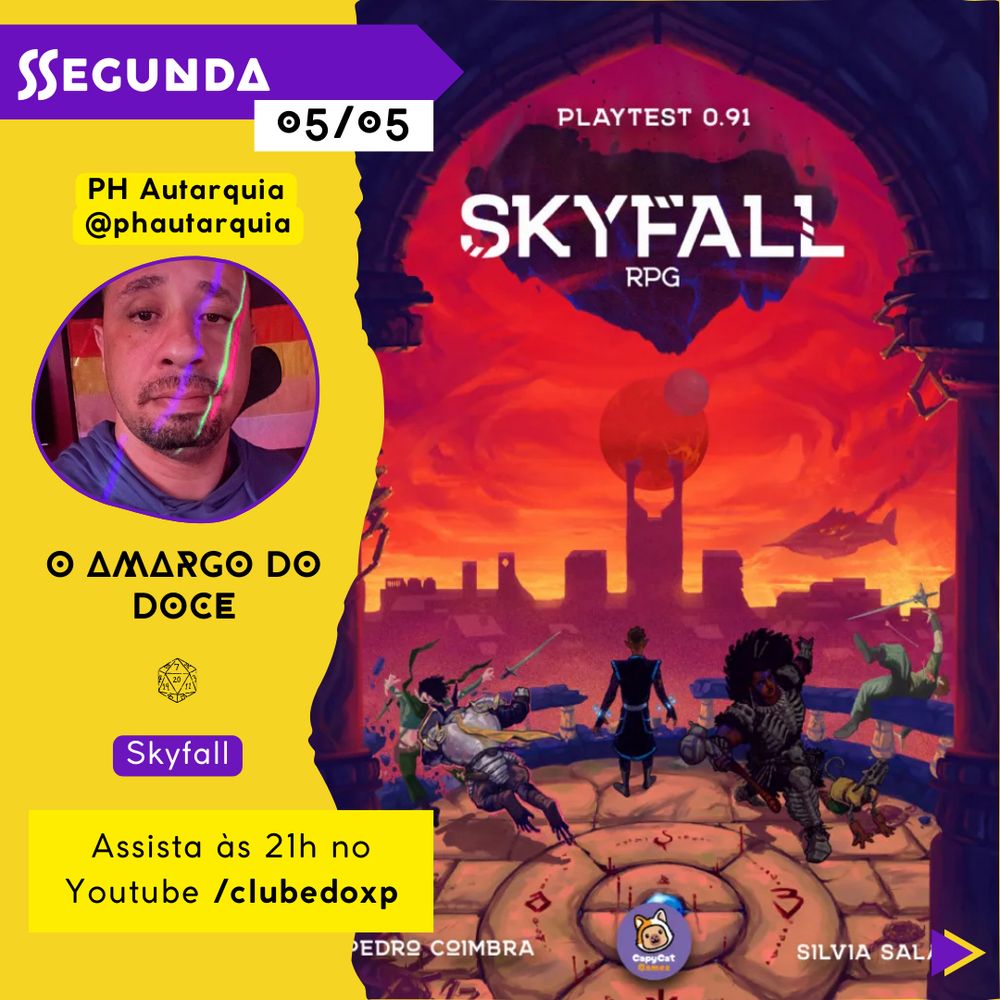 A imagem apresenta um cartaz de divulgação da live de RPG "O Amargo do Doce" para Skyfall. No topo, em um fundo amarelo, há um retângulo roxo com a palavra "Segunda" seguida pela data 05/05. Abaixo, aparece o nome PH Autarquia (@phautarquia) com sua foto. Abaixo há o horário "Assista às 21h no Youtube /clubedoxp". À direta há um banner decorativo com a capa do jogo Skyfall RPG.