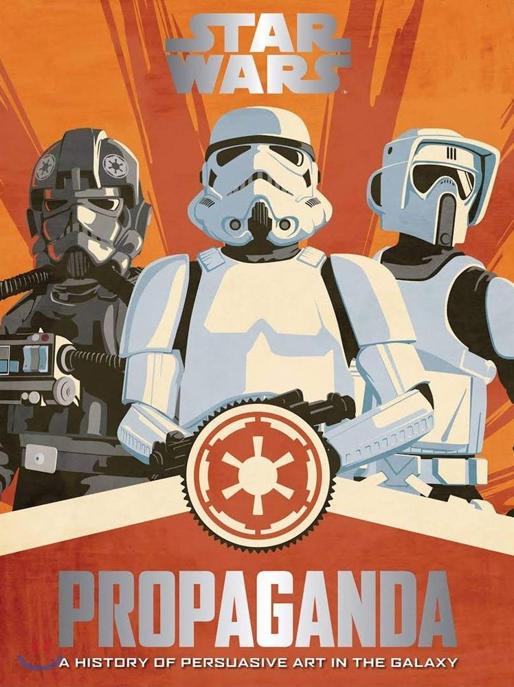book cover for Propaganda: A History of Persuasive Art in the Galaxy by Pablo Hidalgo