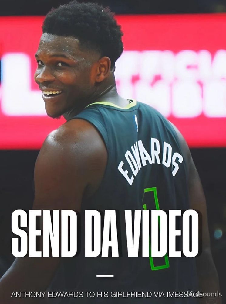 Picture of Anthony Edwards with the bottom caption “send da video”
