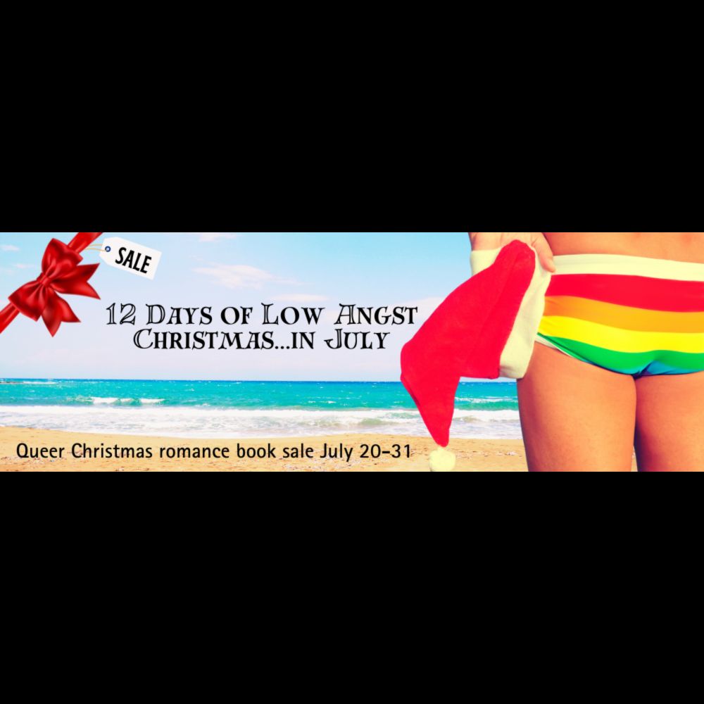 12 Days of Low Angst Christmas...in July