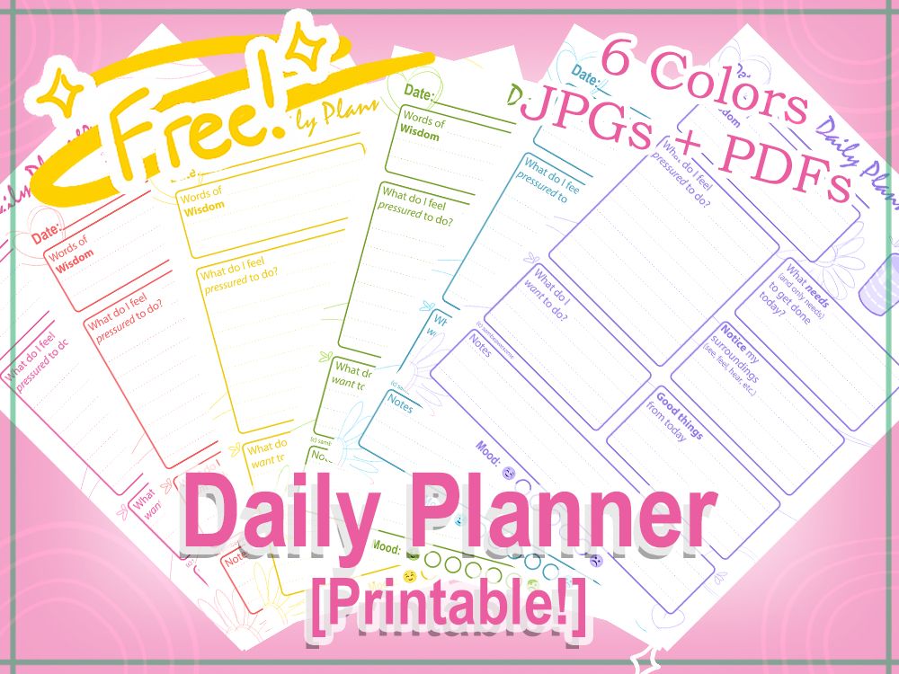 A banner advertisement that reads: Daily Planner [Printable!], 6 colors, JPGs + PDFs, Free! With a preview of the planner in its six different colors.