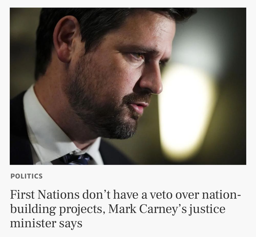 Photo of a bearded man, Justice Minister Sean Fraser. Accompanied by headline stating “First Nations don’t have a veto over nation-building projects, Mark Carney’s justice minister says. 