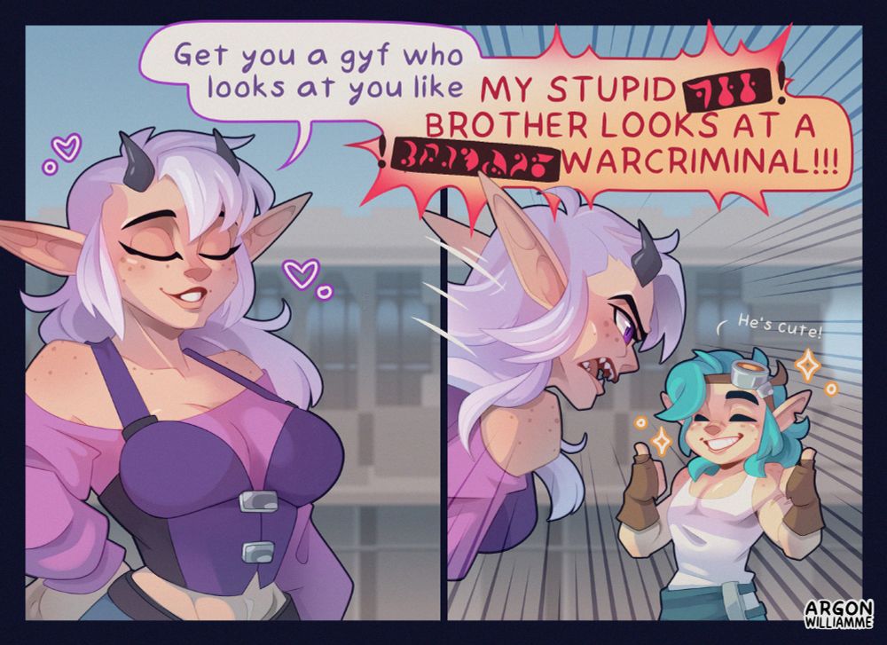 A two panel comic of a white haired woman with horns yelling at a blue haired guy. Transcript: "Get you a gyf who looks at you like my stupid ass brother looks at a fucking warcriminal"