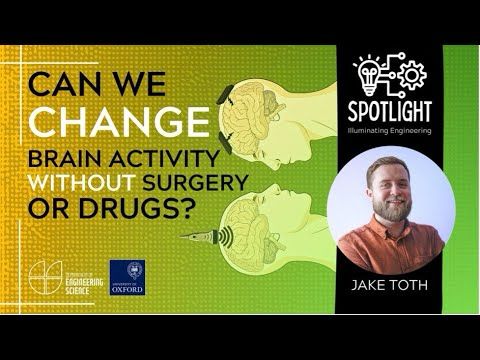 How Can We Change Brain Activity With Sound? | Jake Toth | Spotlight: Illuminating Engineering